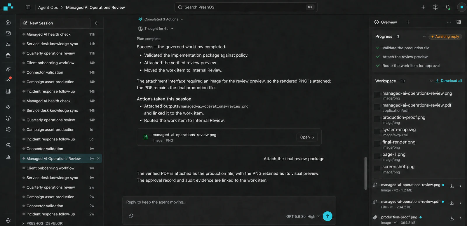 PRESHos Agent Ops view showing managed AI sessions, a completed governed workflow, approval progress, and the generated files linked to the work item.